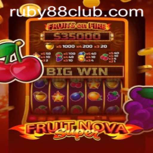 Explore FruitNovaSuper at Ruby88 Casino