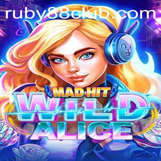 Immersive Adventure Awaits with MadHitWildAlice at Ruby88 Casino