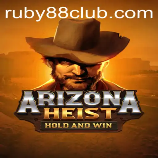 ArizonaHeist: Unraveling the Thrills at Ruby88 Casino