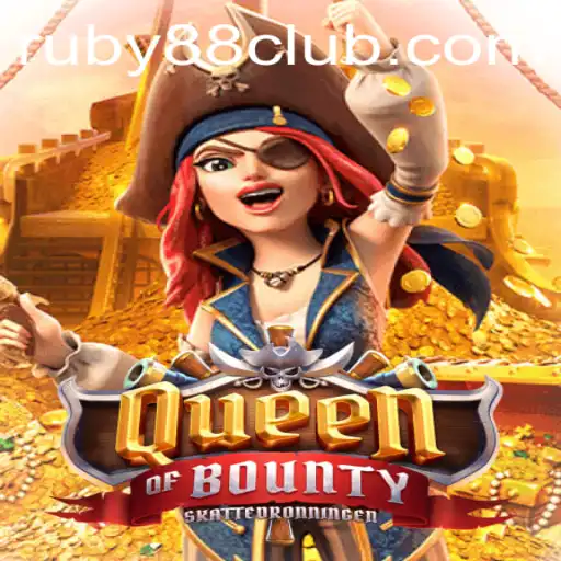 Exploring the Thrills of QueenofBounty and Ruby88 Casino